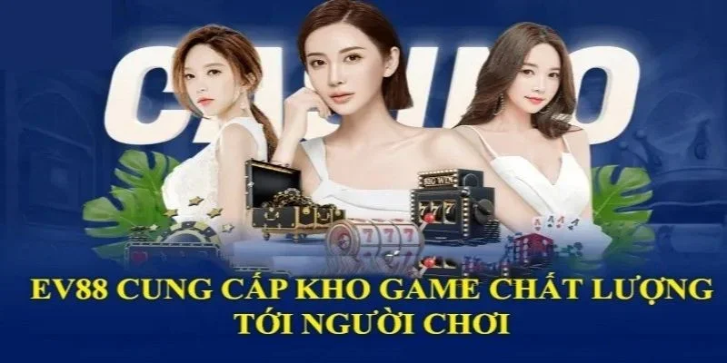 Danh mục trò chơi hấp dẫn tại EV888