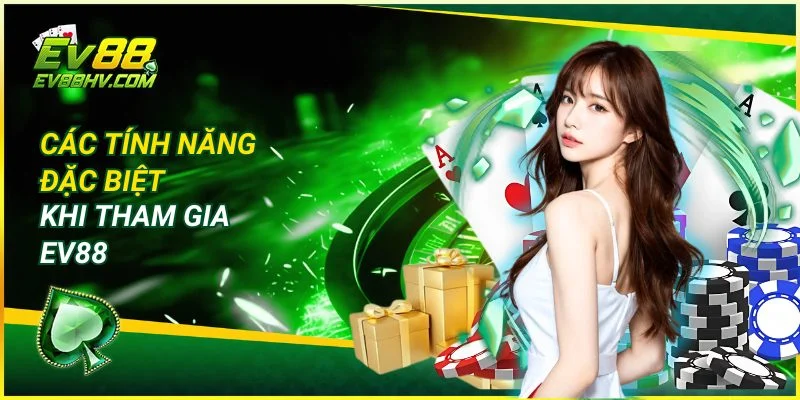 Điểm nổi bật khi tham gia EV888
