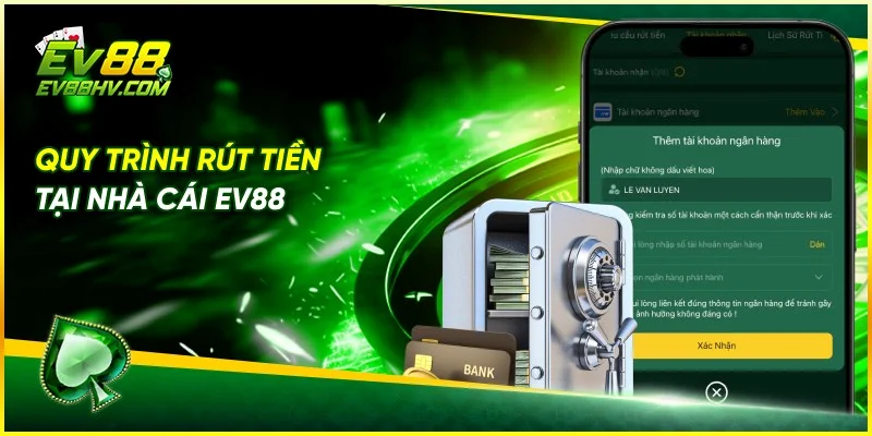 Hướng Dẫn Rút Tiền EV888 Đơn Giản Cho Tân Binh