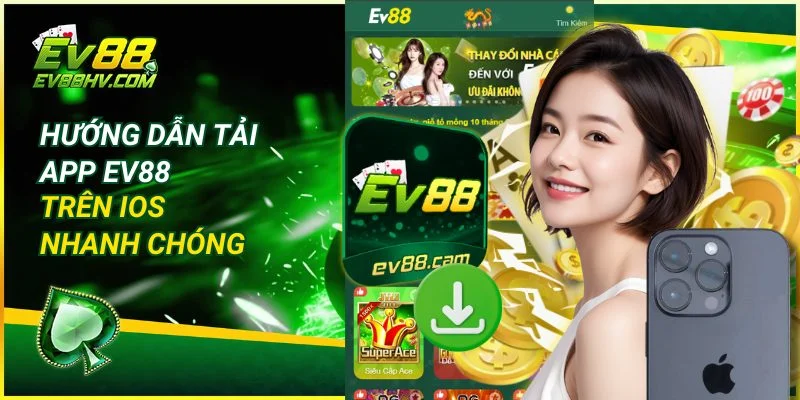 Hướng Dẫn Tải App EV888 Chi Tiết