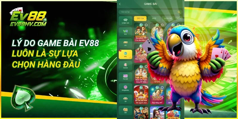 Lý Do Nên Chọn Game Bài EV888
