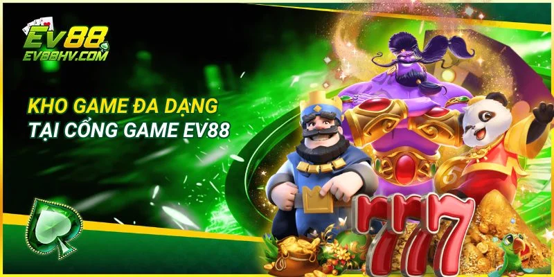 Sảnh Game Đỉnh Cao Tại EV888