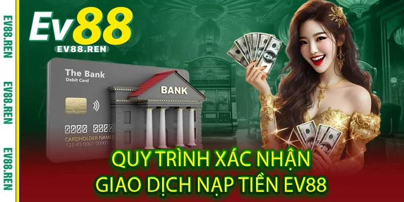 Tối Ưu Hóa Giao Dịch Nạp Tiền EV888